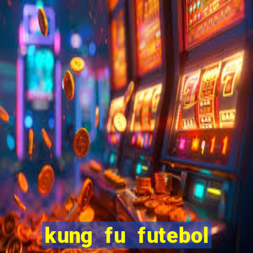 kung fu futebol clube completo dublado